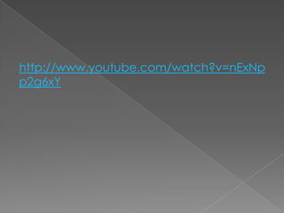 http://www.youtube.com/watch?v=nExNp
p2g6xY
 