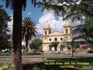 IGLESIA NTRA. SRA. DEL ROSARIO CAFAYATE BEATRIZ 