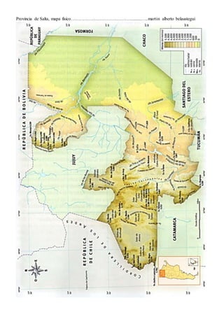Provincia de Salta, mapa físico…………………………………..........…..martin alberto belaustegui
 