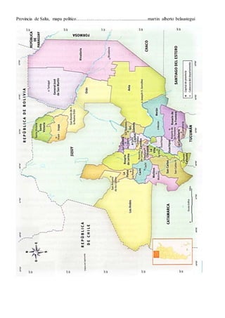 Provincia de Salta, mapa político………………………….......................martin alberto belaustegui
 