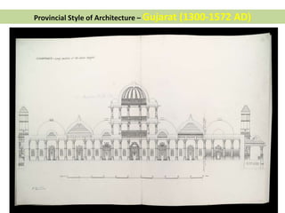 Provincial Style of Architecture – Gujarat (1300-1572 AD)
 