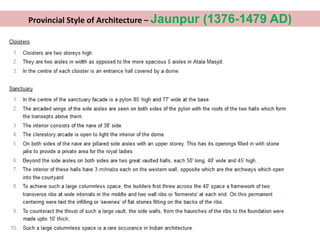 Provincial Style of Architecture – Jaunpur (1376-1479 AD)
 