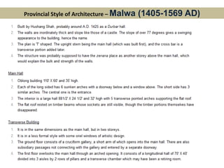 Provincial Style of Architecture – Malwa (1405-1569 AD)
 