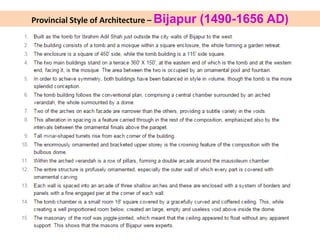 Provincial Style of Architecture – Bijapur (1490-1656 AD)
 