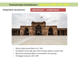 Important structures: JAMI MASJID – AHMEDABAD
Provincial Style of Architecture – Gujarat (1300-1572 AD)
 