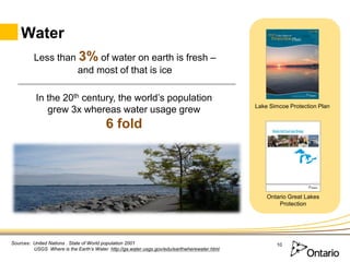 Water
         Less than 3% of water on earth is fresh –
                   and most of that is ice

          In the 20th...