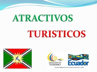 ATRACTIVOS
TURISTICOS
 