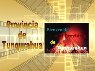 Provincia de Tungurahua 