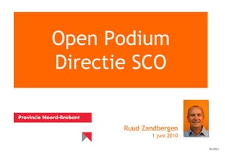 Open Podium Directie SCO Ruud Zandbergen 1 juni 2010 
