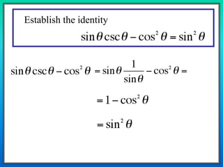 Establish the identity
 