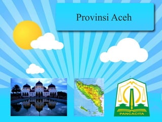 Provinsi Aceh
 
