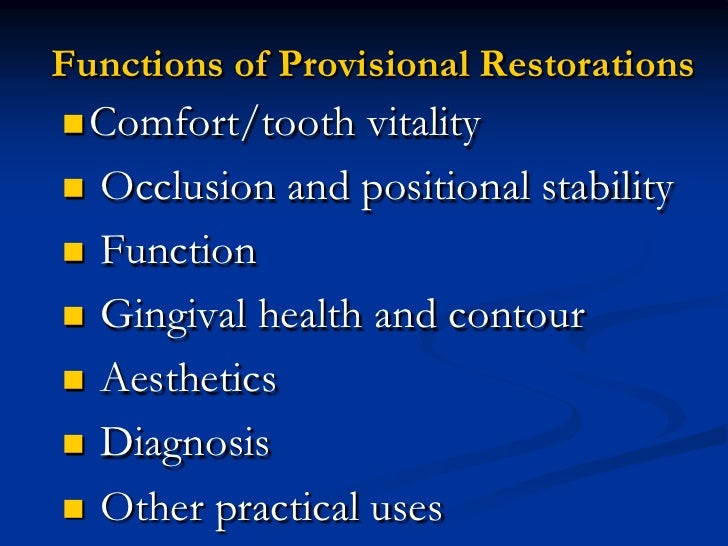 Provisional restorations