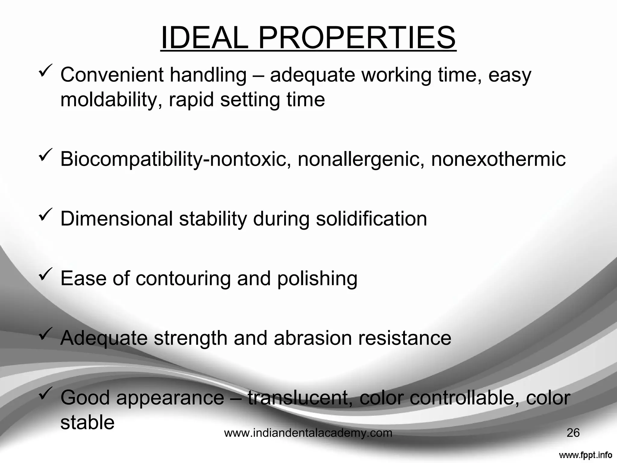 MATERIALS
26www.indiandentalacademy.com
 