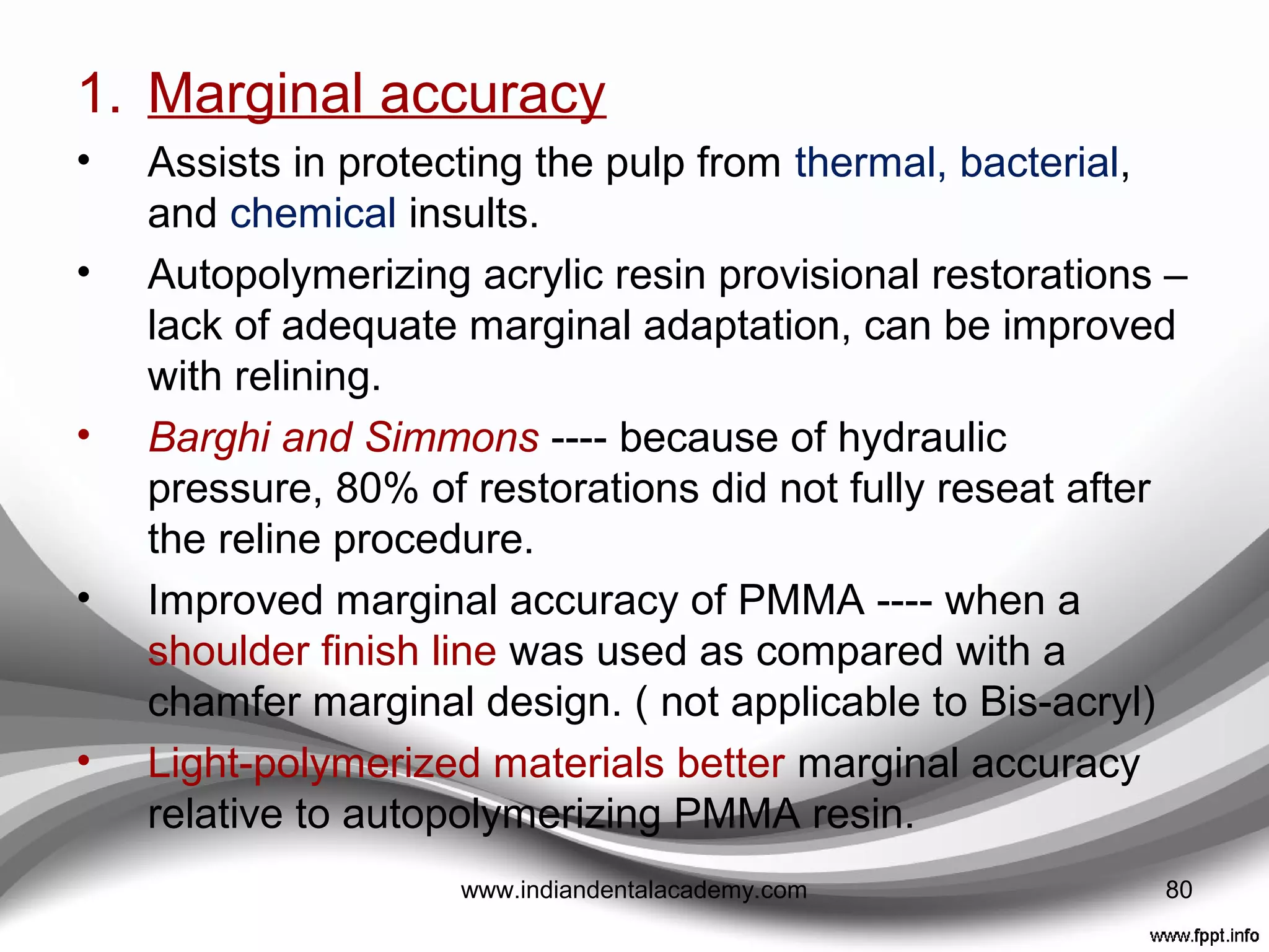 influence of material
properties on treatment
outcome
80www.indiandentalacademy.com
 