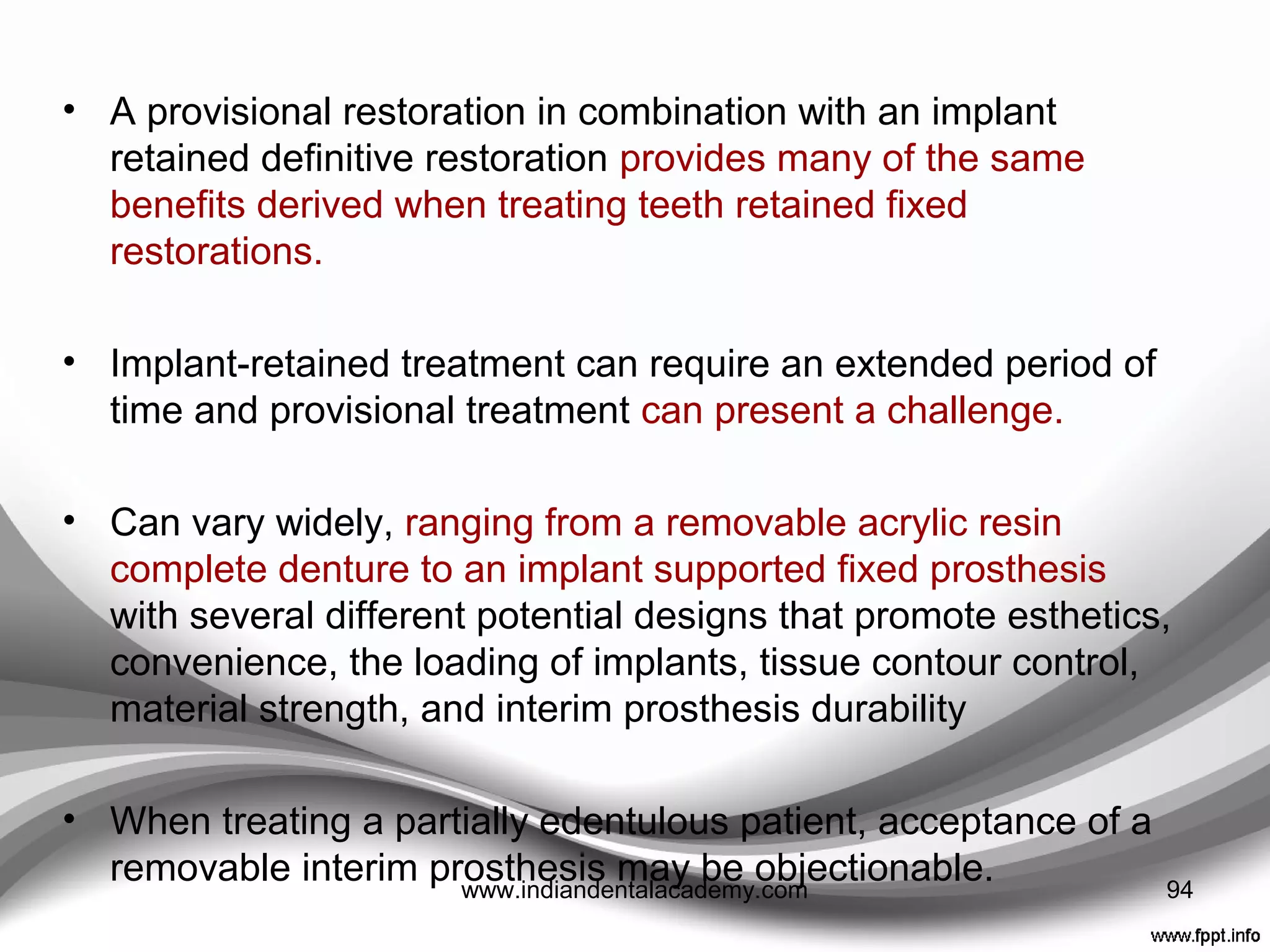 proVisionaliZation in
implant dentistry
94www.indiandentalacademy.com
 