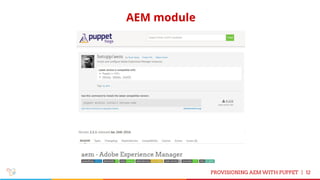 AEM module
12PROVISIONING AEM WITH PUPPET |
 