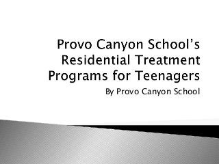 By Provo Canyon School
 