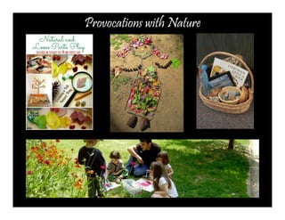 Provocations with Nature 
 