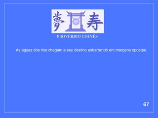 As águas dos rios chegam a seu destino esbarrando em margens opostas.   