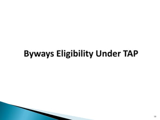 10 
Byways Eligibility Under TAP  