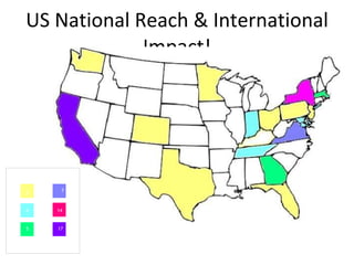 US National Reach & International Impact! 2 4 5 7 14 17 Number of Bloggers per State 