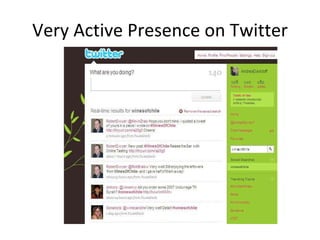 Very Active Presence on Twitter 