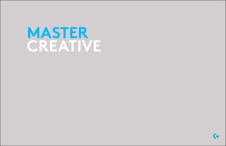 Master Creative G PRO Wireless Master Creative + Style Guide | PDF