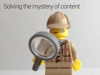 Solving the mystery of content
 