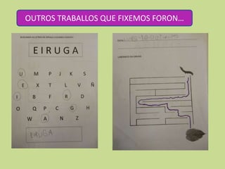 OUTROS TRABALLOS QUE FIXEMOS FORON…
 