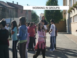 WORKING IN GROUPS 