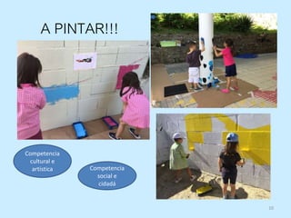 10
A PINTAR!!!
Competencia
cultural e
artística Competencia
social e
cidadá
 