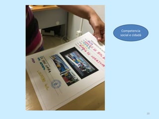 20
Competencia
social e cidadá
 