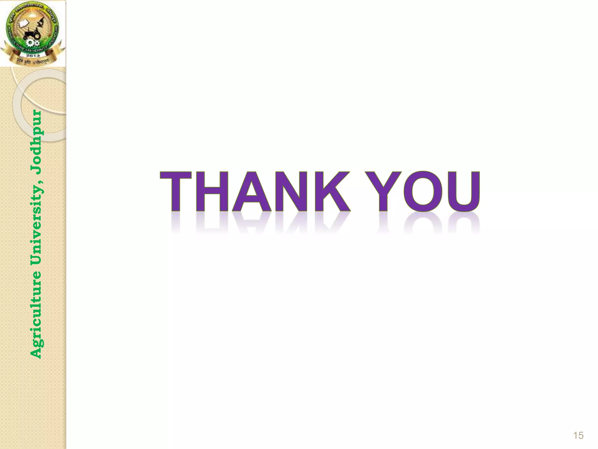 Agriculture
University,
Jodhpur
15
 