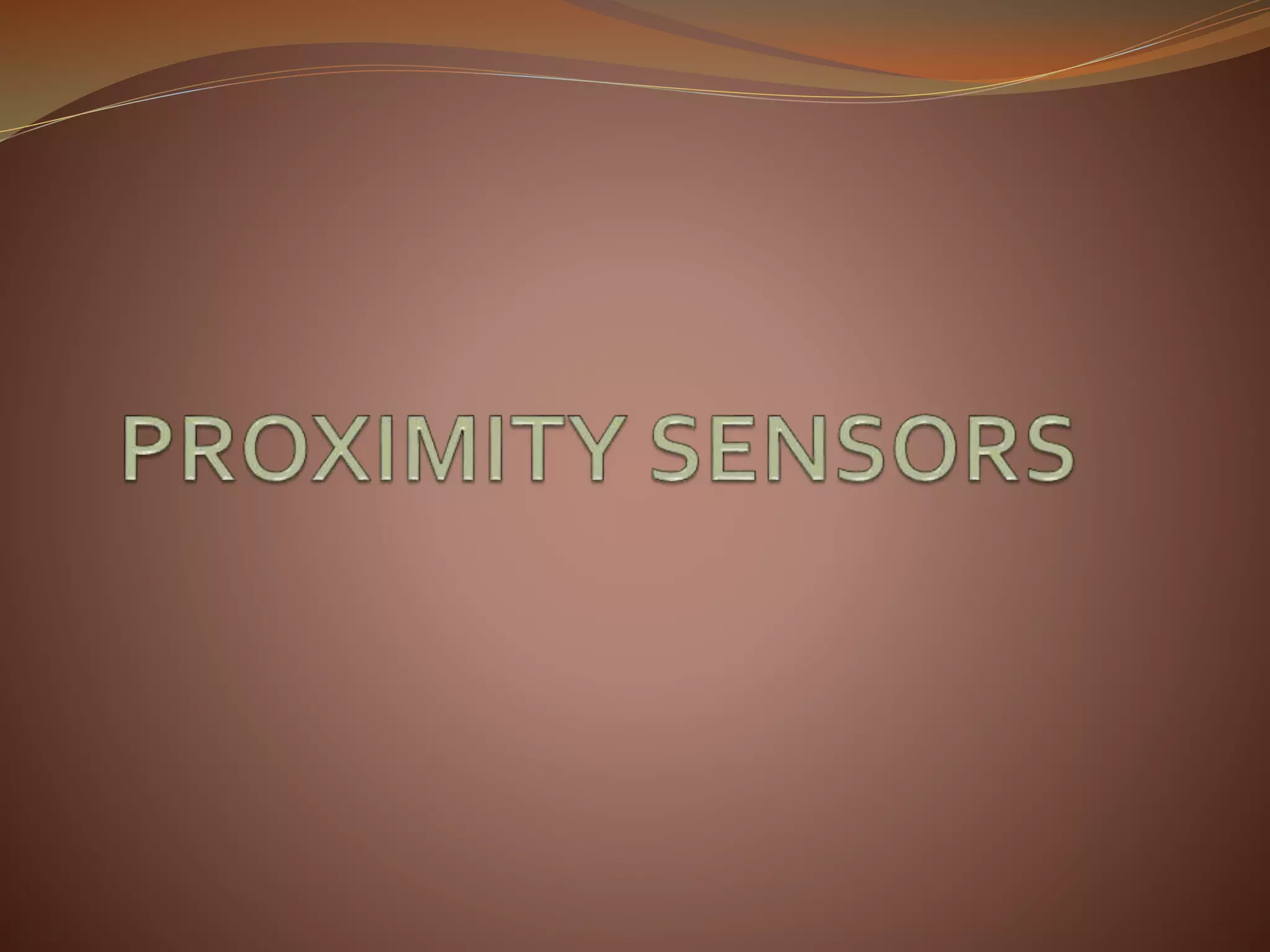 Proximity sensors | PPTX