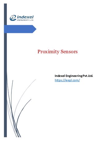 Proximity Sensors
Indexel Engineering Pvt.Ltd.
https://ieepl.com/
 