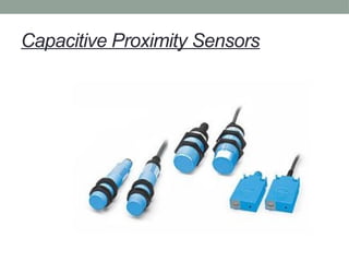 Capacitive Proximity Sensors
 