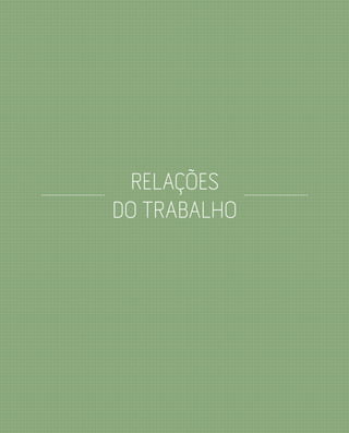 RELAÇÕES
DO TRABALHO
 
