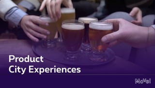 Product
City Experiences
 