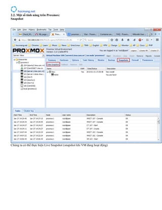 hocmang.net
2.2. Một số tính năng trên Proxmox:
Snapshot
Chúng ta có thể thực hiện Live Snapshot (snapshot khi VM đang hoạt động)
 