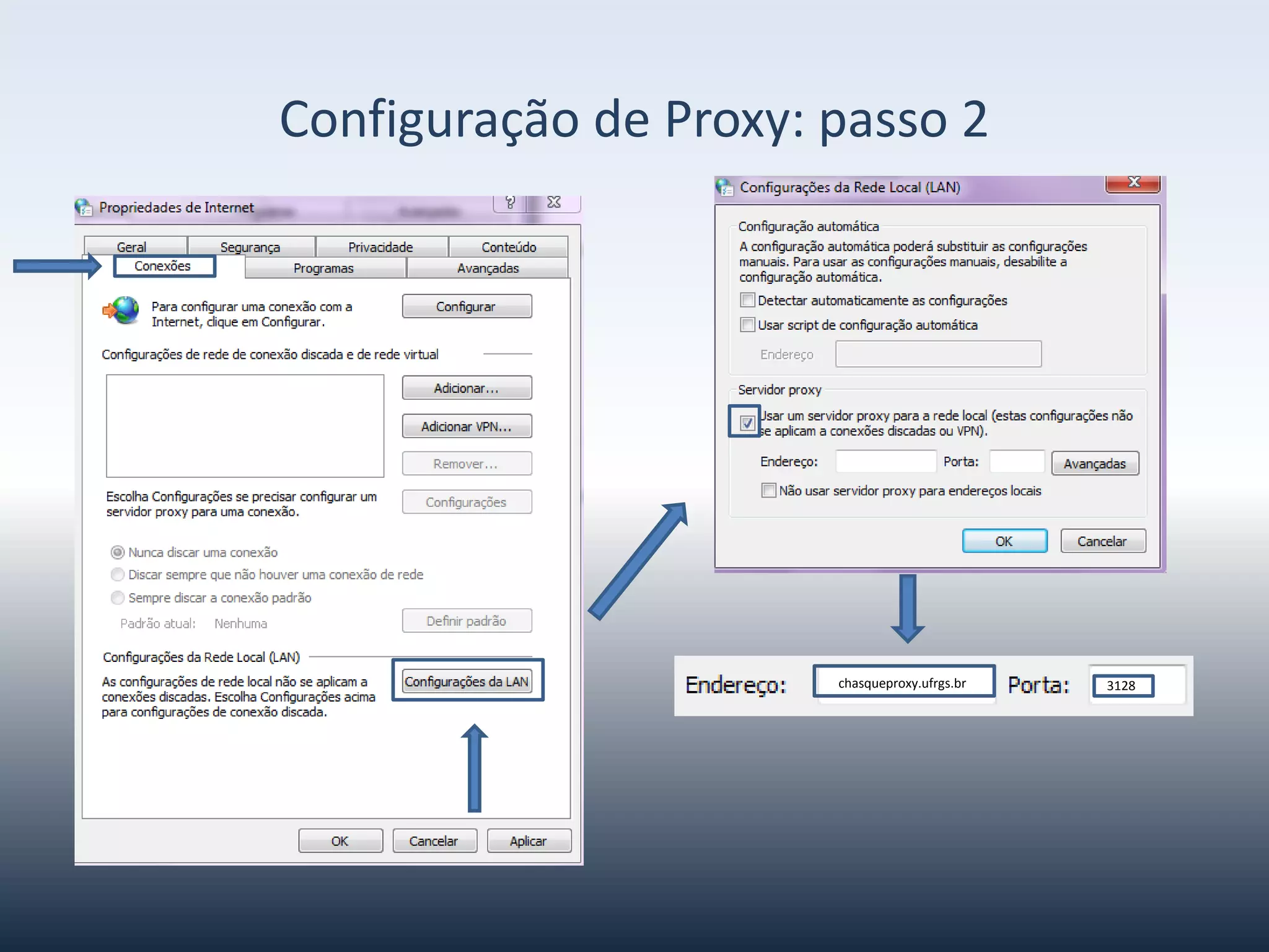 ConfiguraçãodeProxy-passo2
chasqueproxy.ufrgs.br 3128
 