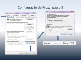 ConfiguraçãodeProxy-passo2
chasqueproxy.ufrgs.br 3128
 