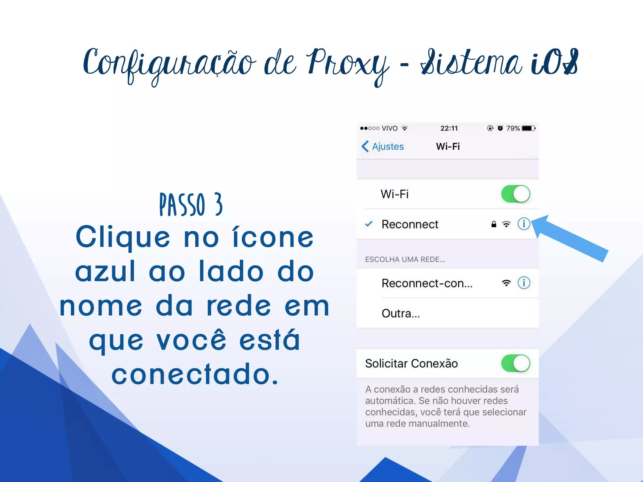 Configuraçãode Proxy – Passo2
CliqueemWi-Fi
 