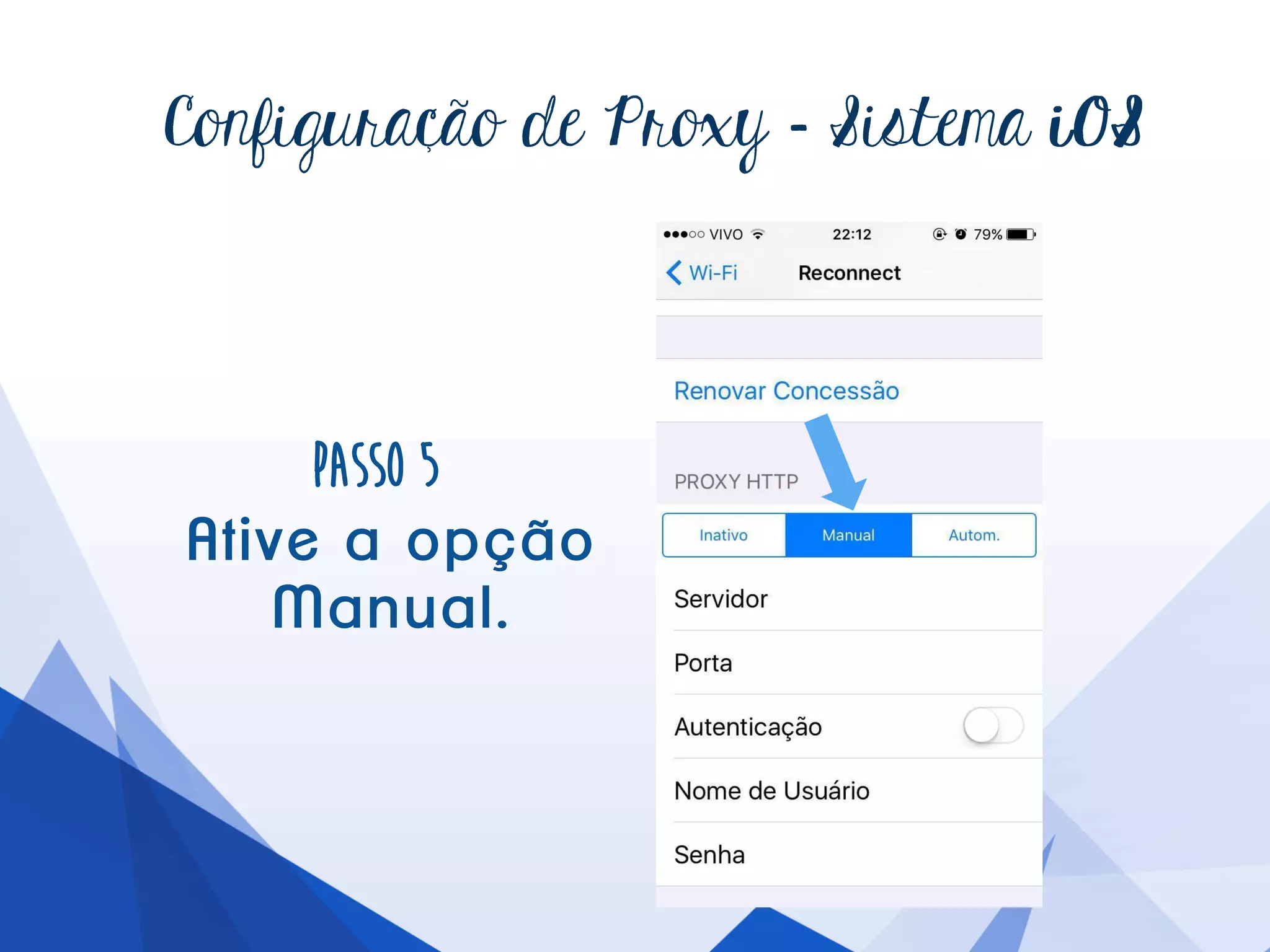 Configuraçãode Proxy – Passo4
Na telaseguinteacesse as
informaçõesde Proxy.
 