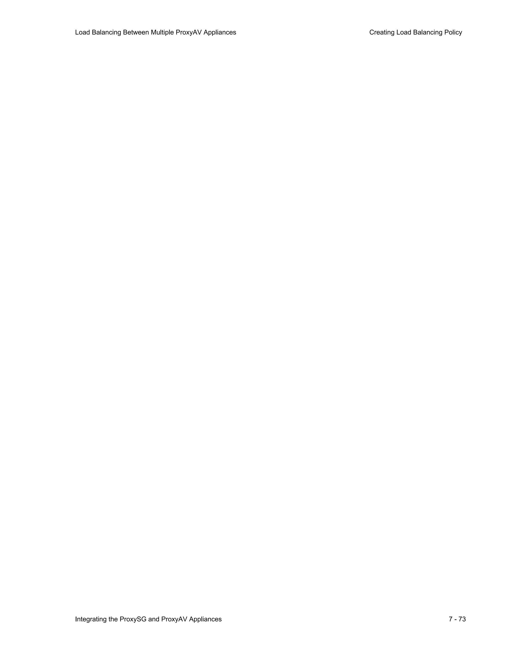 Integrating the ProxySG and ProxyAV Appliances 7 - 73
Load Balancing Between Multiple ProxyAV Appliances Creating Load Balancing Policy
 