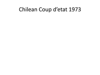 Chilean Coup d’etat 1973
 