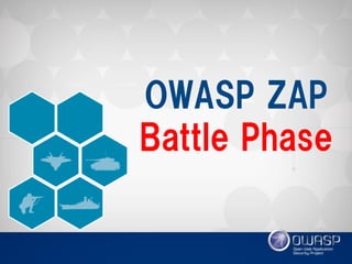 OWASP ZAP Battle Phase  