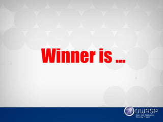 Winner is 
 