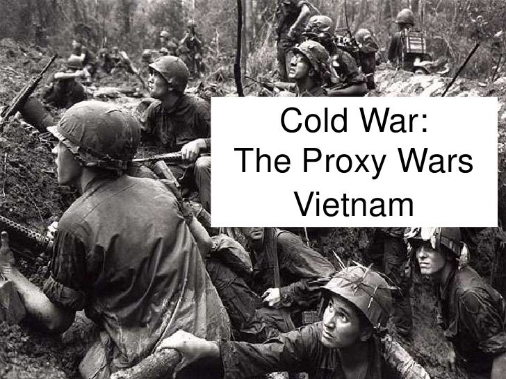 the proxy wars of cold war Funding: cold war was mainly funded by the government of the respective countries funding of proxy war partly comes from the warring countries and a major part comes from illegal activities examples cold war: cold war was fought between usa and the erstwhile ussr and both indulged in a number of proxy wars as parts of the long spell. the proxy wars of cold war Funding: cold war was mainly funded by the government of the respective countries funding of proxy war partly comes from the warring countries and a major part comes from illegal activities examples cold war: cold war was fought between usa and the erstwhile ussr and both indulged in a number of proxy wars as parts of the long spell.