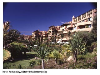 Hotel Kempinsky, hotel y 80 apartamentos
 