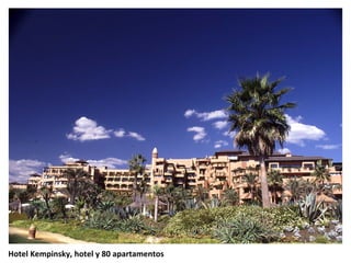 Hotel Kempinsky, hotel y 80 apartamentos
 